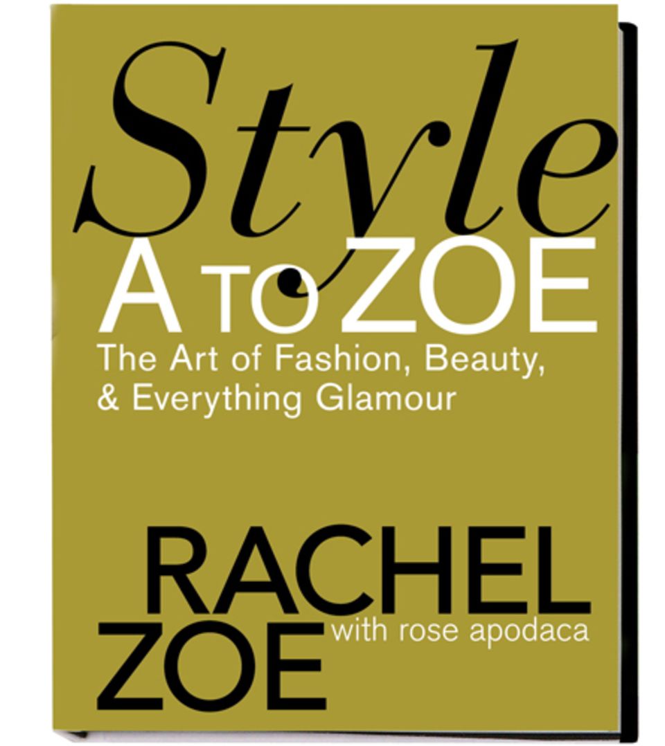 Rachel Zoe: "Style A to Zoe", Hachette Book Group USA, 192 S., 16,95 Euro Rachel Zoe: "Style A to Zoe", Hachette Book Group USA, 192 S., 16,95 Euro