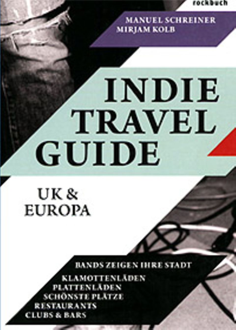 "Indie Travel Guide", erschienen im Rockbuch-Verlag "Indie Travel Guide", erschienen im Rockbuch-Verlag