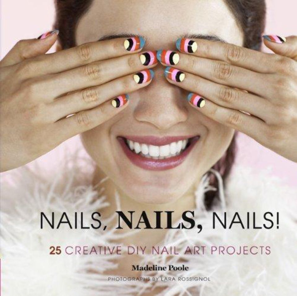 Nagellack: "Nails, Nails, Nails! 25 Creative DIY Nail Art Projects", Chronicle Books, 128 S., 11,90 Euro "Nails, Nails, Nails! 25 Creative DIY Nail Art Projects", Chronicle Books, 128 S., 11,90 Euro