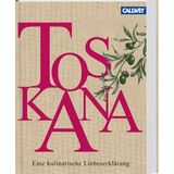 Rezepte von Florenz bis Pisa: "Toskana – eine kulinarische Liebeserklärung" (Callwey Verlag, 416 S., 39,95 Euro)