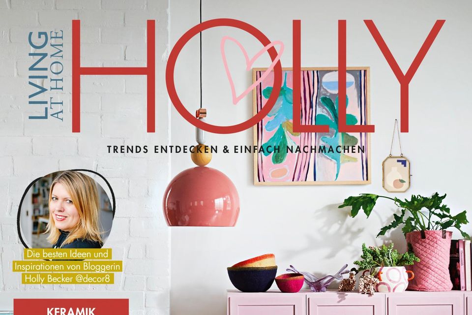 Das Magazin "Holly" erscheint vier Mal jährlich und hält super Tipps für ein schönes Wohngefühl bereit.