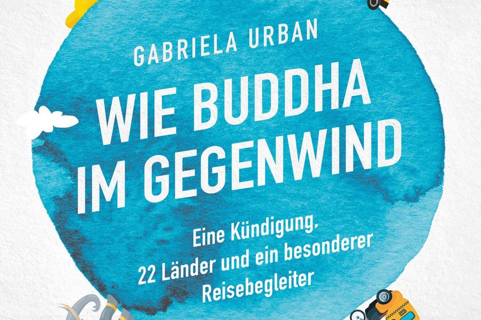 Reise-Expertin Gabriela Urban: "Wie Buddha im Gegenwind – eine Kündigung, 22 Länder und ein besonderer Reisebegleiter" von Gabriela Urban. ca. 15 euro "Wie Buddha im Gegenwind – eine Kündigung, 22 Länder und ein besonderer Reisebegleiter" von Gabriela Urban. ca. 15 euro