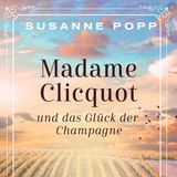 Buchtipps der Redaktion: Buchcover "Madame Clicquot und das Glück der Champagne"