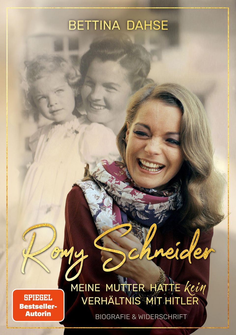 Romy-Schneider-Biografin : "Romy Schneider: Meine Mutter hatte kein Verhältnis mit Hitler" von Bettina Dahse. "Romy Schneider: Meine Mutter hatte kein Verhältnis mit Hitler" von Bettina Dahse.