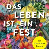 Buchtipps der Redaktion: Buchcover "Das Leben ist ein Fest"