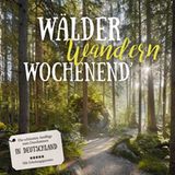 Buchtipps der Redaktion: Buchcover "Wälder, Wandern, Wochenend´