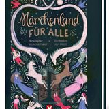Buchtipps der Redaktion: Buchcover "Märchenland für alle"