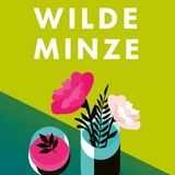 Buchtipps der Redaktion: Buchcover "Wilde Minze"